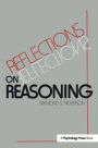 Reflections on Reasoning