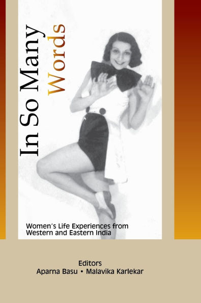 So Many Words: Women's Life Experiences from Western and Eastern India