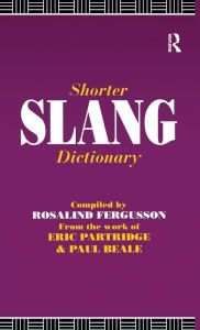 Title: Shorter Slang Dictionary, Author: Paul Beale