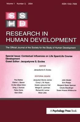 Contextual Influences on Life Span/life Course: A Special Issue of Research Human Development