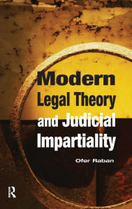 Title: Modern Legal Theory & Judicial Impartiality, Author: Ofer Raban