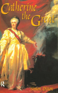 Title: Catherine the Great, Author: Simon  Dixon