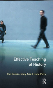 Title: The Effective Teaching of History, Author: Ron Brooks