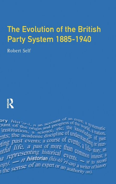 Evolution of the British Party System: 1885-1940