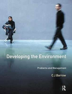 Developing The Environment: Problems & Management / Edition 1