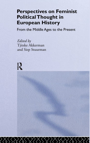 Perspectives on Feminist Political Thought European History: From the Middle Ages to Present