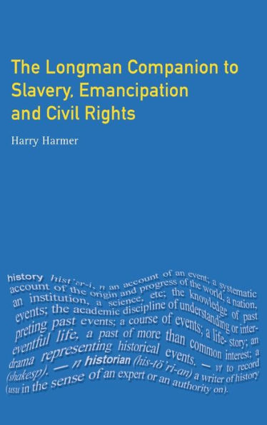 Longman Companion to Slavery, Emancipation and Civil Rights