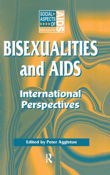 Bisexualities and AIDS: International Perspectives