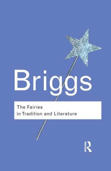 The Fairies in Tradition and Literature / Edition 2