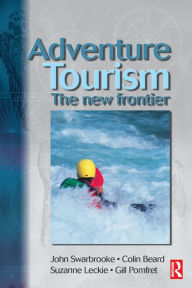 Title: Adventure Tourism / Edition 1, Author: Colin Beard