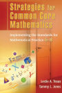 Strategies for Common Core Mathematics: Implementing the Standards for Mathematical Practice, 6-8