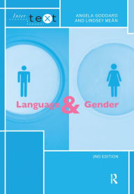 Title: Language and Gender / Edition 2, Author: Angela Goddard