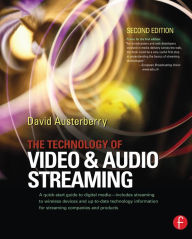 Title: The Technology of Video and Audio Streaming / Edition 2, Author: David Austerberry