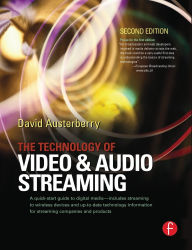 Title: The Technology of Video and Audio Streaming / Edition 2, Author: David Austerberry