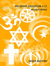 Title: Teaching Religious Education 4-11 / Edition 2, Author: Derek Bastide