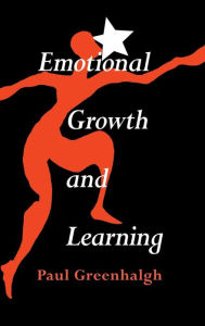 Title: Emotional Growth and Learning / Edition 1, Author: Paul Greenhalgh