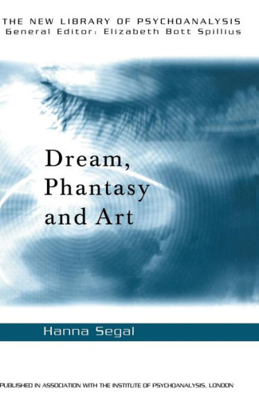 Dream, Phantasy and Art / Edition 1