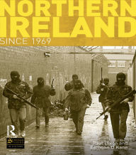 Title: Northern Ireland Since 1969 / Edition 1, Author: Paul Dixon