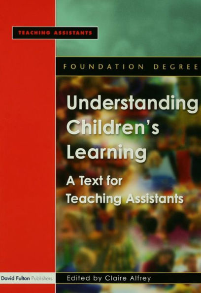 Understanding Children's Learning: A Text for Teaching Assistants