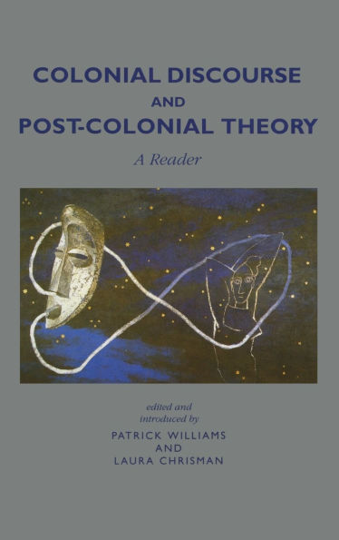 Colonial Discourse and Post-Colonial Theory: A Reader