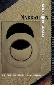 Title: Nation and Narration / Edition 1, Author: Homi K. Bhabha