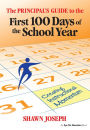 The Principal's Guide to the First 100 Days of the School Year: Creating Instructional Momentum / Edition 1