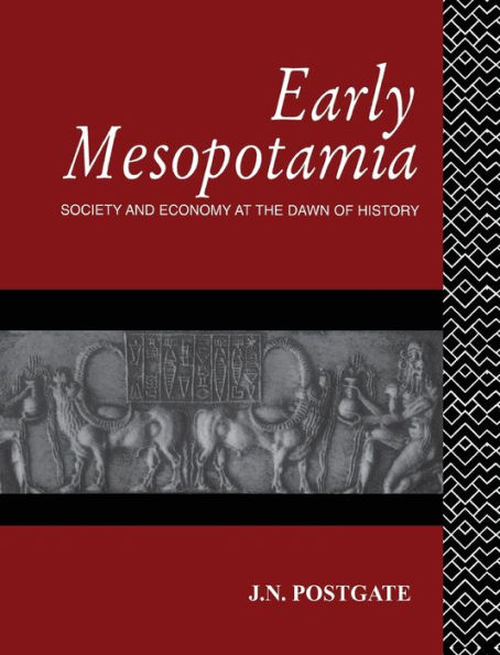 Early Mesopotamia: Society and Economy at the Dawn of History / Edition 1