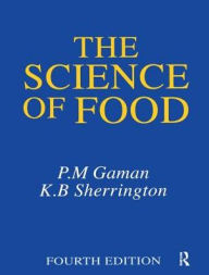 Title: Science of Food / Edition 4, Author: K. B. Sherrington