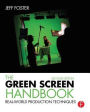 The Green Screen Handbook: Real-World Production Techniques