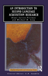 Title: An Introduction to Second Language Acquisition Research / Edition 1, Author: Diane Larsen-Freeman