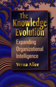 Title: The Knowledge Evolution / Edition 1, Author: Verna Allee