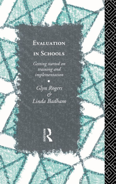 Evaluation in Schools: Getting Started with Training and Implementation / Edition 1