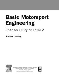 Title: Basic Motorsport Engineering / Edition 1, Author: Andrew Livesey