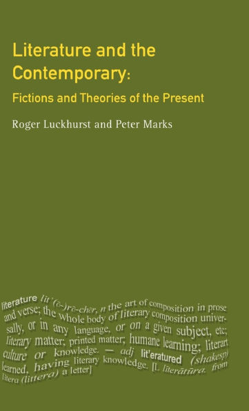 Literature and the Contemporary: Fictions Theories of Present