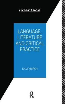 Language, Literature and Critical Practice: Ways of Analysing Text / Edition 1