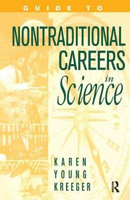 Guide to Non-Traditional Careers Science: a Resource for Pursuing Path