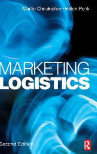 Title: Marketing Logistics / Edition 2, Author: Martin Christopher