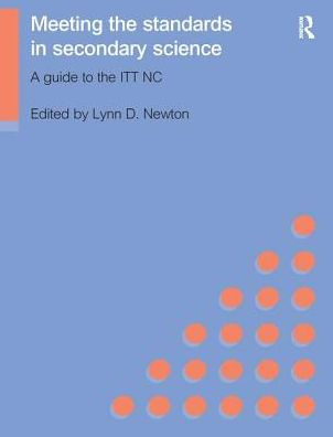 Meeting the Standards Secondary Science: A Guide to ITT NC