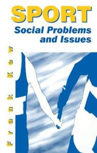 Title: Sport: Social Problems and Issues, Author: Frank Kew