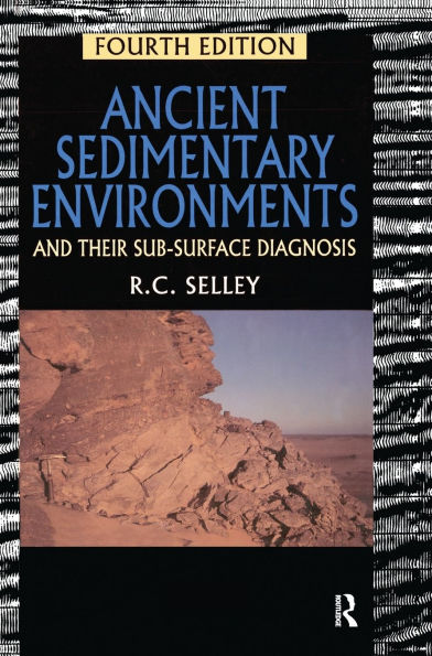 Ancient Sedimentary Environments: And Their Sub-surface Diagnosis