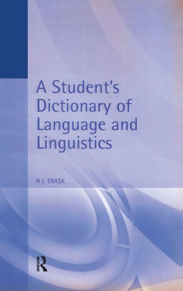 A Student's Dictionary of Language and Linguistics