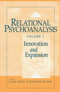 Title: Relational Psychoanalysis, Volume 2: Innovation and Expansion, Author: Lewis Aron