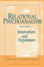 Relational Psychoanalysis, Volume 2: Innovation and Expansion