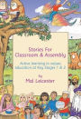 Stories for Classroom and Assembly: Active Learning in Values Education at Key Stages One and Two