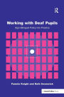 Working with Deaf Children: Sign Bilingual Policy into Practice