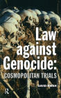 Law Against Genocide: Cosmopolitan Trials
