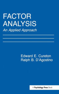 Title: Factor Analysis: An Applied Approach, Author: Edward E. Cureton