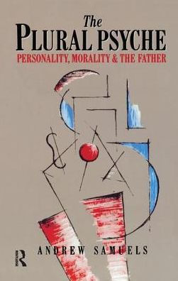 The Plural Psyche: Personality, Morality and the Father