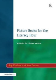 Title: Picture Books for the Literacy Hour: Activities for Primary Teachers, Author: Guy Merchant