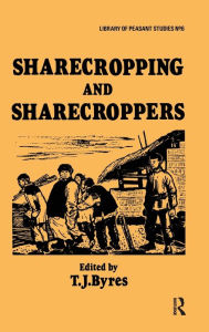 Title: Sharecropping and Sharecroppers, Author: T. J. Byres